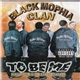 Black Mophia Clan - To Be Me